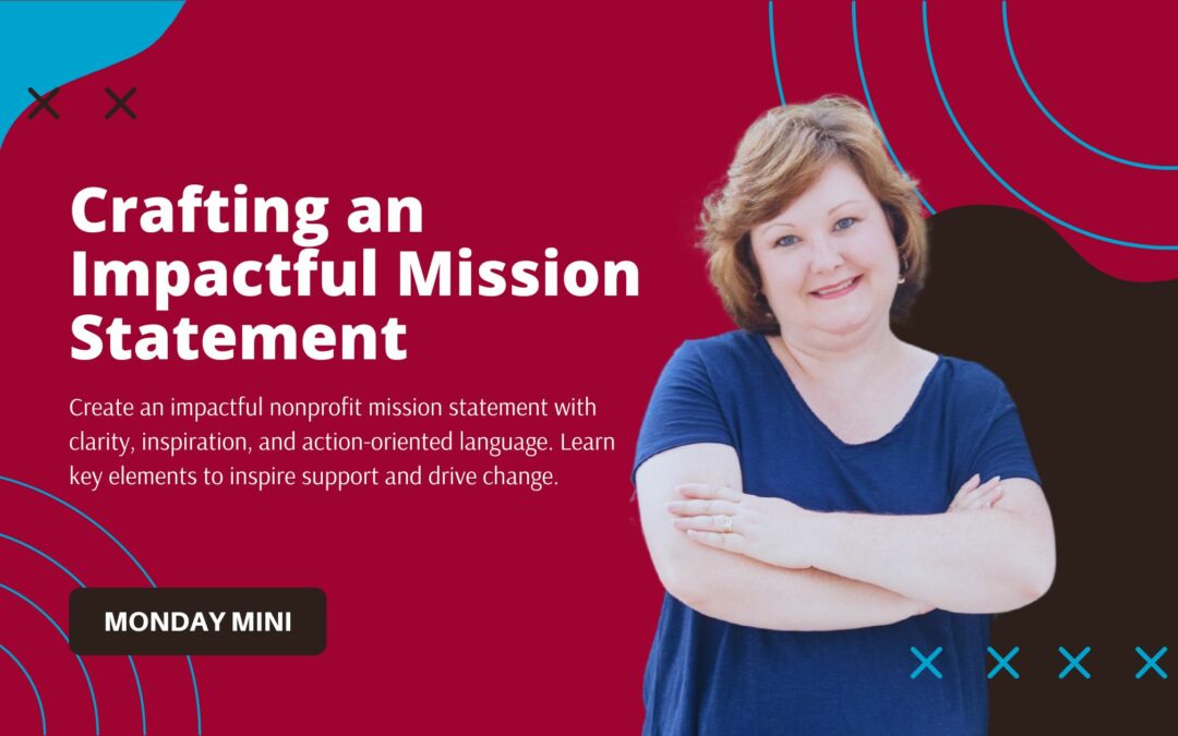 Monday Mini: Crafting an Impactful Mission Statement