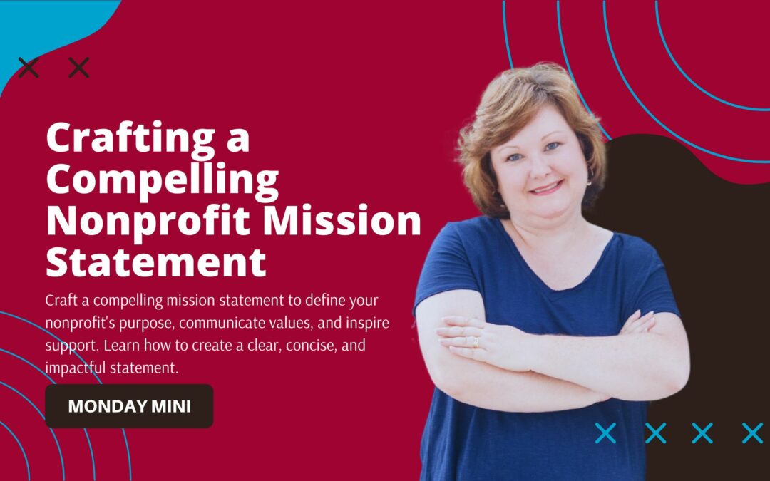 Crafting a Compelling Nonprofit Mission Statement