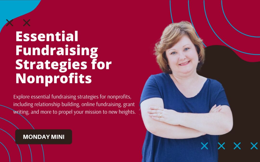 Essential Fundraising Strategies for Nonprofits